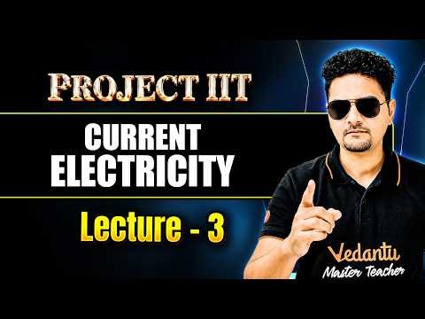 Current Electricity Lecture 3 | Class 12 JEE Physics | JEE 2027 | PROJECT IIT | Abdul Sir