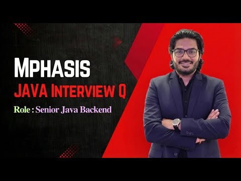 Mphasis JAVA Interview Questions | Senior Java Developer | Java Interview Questions and Answers