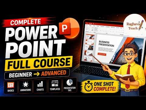 Complete MS PowerPoint in One Shot | Beginner to Advanced (Full Course) | Raghava Teach