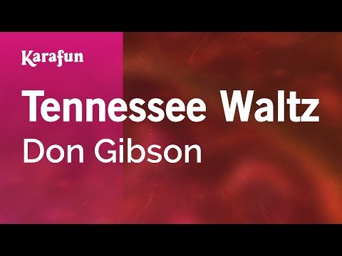 Tennessee Waltz - Don Gibson | Karaoke Version | KaraFun