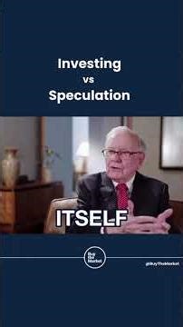 Warren Buffett: The Difference Between Investing and Speculating