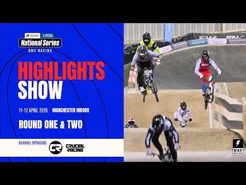 ROUND 1 & 2 HIGHLIGHTS || Manchester || 2026 Lloyds National BMX Series || BMX Race Hub