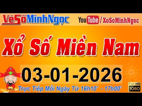 XSMN Minh Ngọc - Trực tiếp Xổ Số Miền Nam - KQXS Miền Nam ngày 03/01/2026, KQXS Hôm Nay, XSTT, XSKT