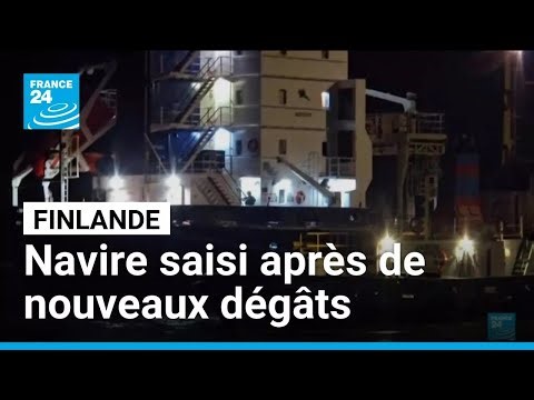 Un navire saisi par la Finlande après de nouveaux dégâts à un câble sous-marin • FRANCE 24