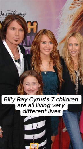 Billy Ray Cyrus's 7 children are all living very different lives
