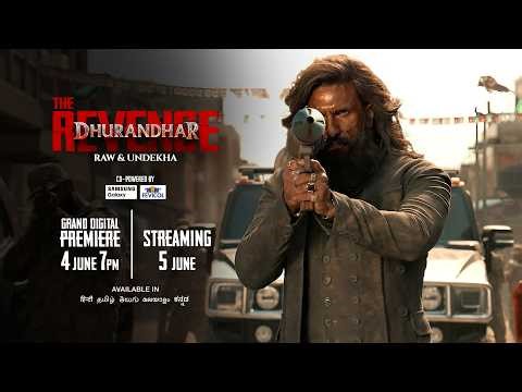 Dhurandhar The Revenge | Raw & Undekha | Grand Digital Premiere | June 4 | JioHotstar
