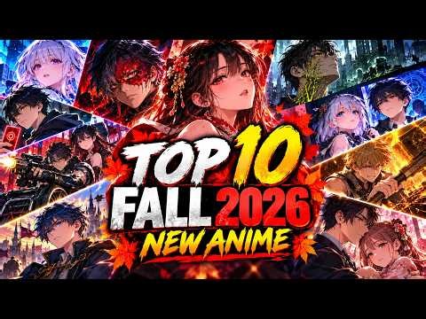 Top 10 NEW Anime of Fall 2026 🔥 | Must-Watch Anime!