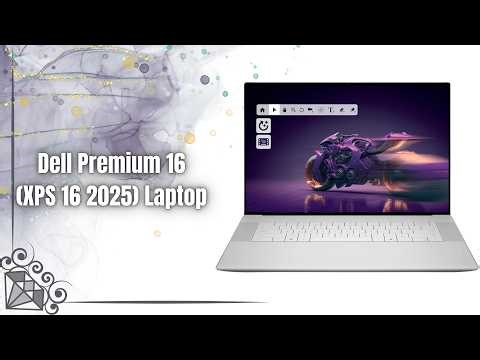 Dell Premium 16 (XPS 16 2025) Review | Core Ultra 9 285H and RTX 5060 Powerhouse!