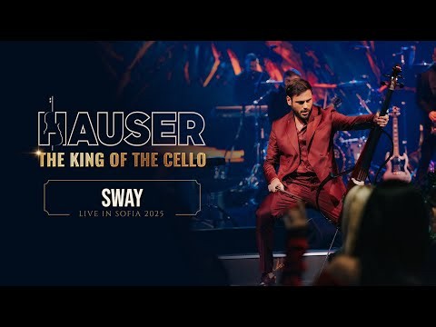 Sway – HAUSER | THE KING OF THE CELLO (Live in Sofia 2025)