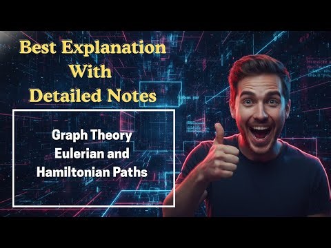 [302] Graph Theory Eulerian and Hamiltonian Paths (Discrete Mathematics)