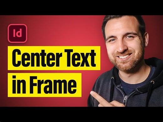 How to Center Text in a Box in InDesign (Tutorial)