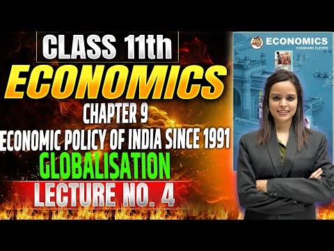 Class 11th OCM | Chapter 9 ECONOMIC POLICY OF INDIA SINCE 1991 | Lecture 4 | #class11thocm #11thoc