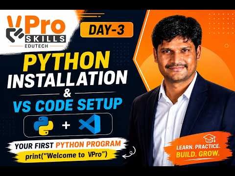 Day-3 | Python Installation & VS Code Setup | Your First Python Program | Welcome to VPro 🚀