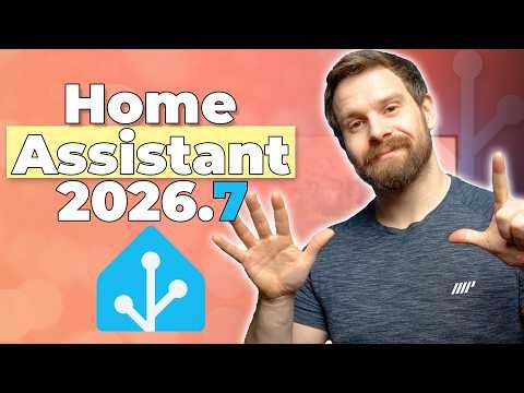 Everything New In Home Assistant 2026.7!