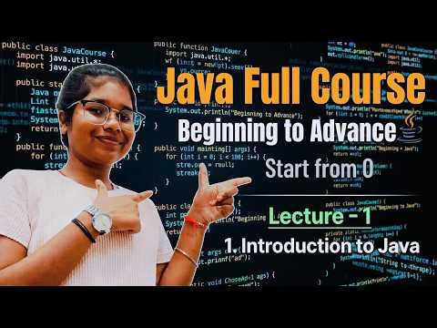 JAVA FULL COURSE|Lecture-01|Introduction to Java|Start from Beginning|