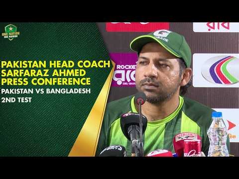Pakistan Head Coach Sarfaraz Ahmed Press Conference | Pakistan vs Bangladesh 2nd Test | PCB | MA2H