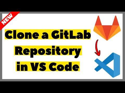 How to Clone a GitLab Repository in Visual Studio Code (2026) | Full Guide