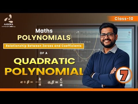 Zeros & Coefficients of a Quadratic Polynomial | Important Questions | Math Class 10 | CBSE | AASOKA