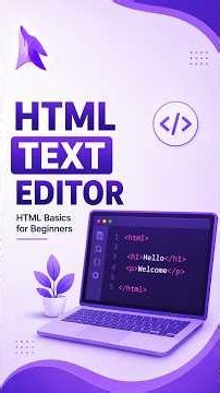What is an HTML Text Editor? | HTML Basics for Beginners