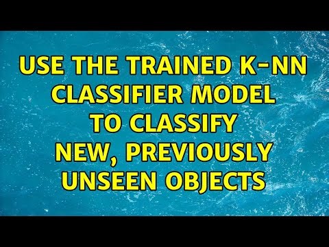 Use the trained k-NN classifier model to classify new, previously unseen objects