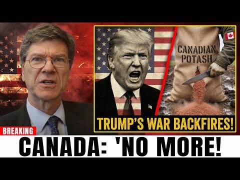 US FOOD SUPPLY COLLAPSE? Trump’s Potash War Backfires as Canada Cuts Supply! | Jeffery Sachs