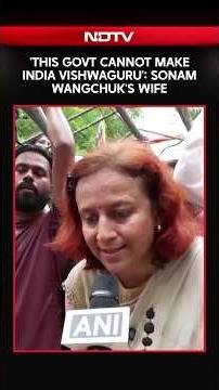 'India Cannot Become Vishwaguru': Sonam Wangchuk’s Wife Gitanjali Angmo Targets Government