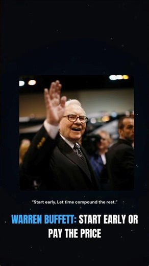 Warren Buffett: Start Early or Pay the Price