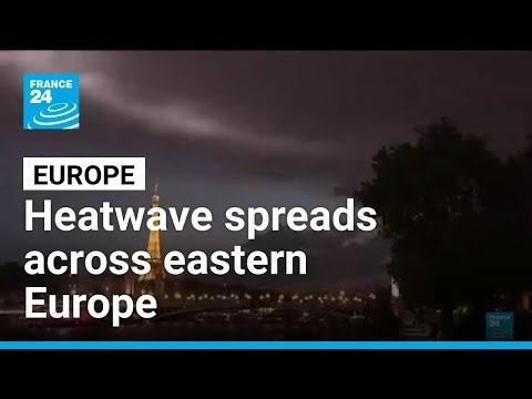 Heatwave spreads across eastern Europe, France records 1,000 deaths in a week • FRANCE 24 English