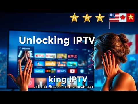 Unlocking IPTV: Your Ultimate Guide to Internet Protocol Television