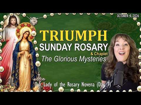 TRIUMPH - Today's SUNDAY Rosary & Divine Mercy Chaplet