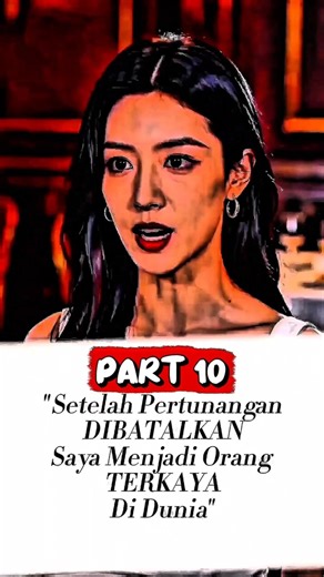DRAMA CHINA (DRACIN) - Setelah Pertunangan DIBATALKAN, Saya Menjadi Orang TERKAYA Di Dunia | Part 10