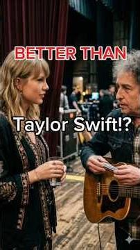 Taylor Swift VS Bob Dylan | You DIDN’T expect this..