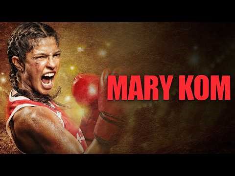 Mary Kom Full Movie | The Inspiring Story of India’s Boxing Legend | Women Power Sports Drama