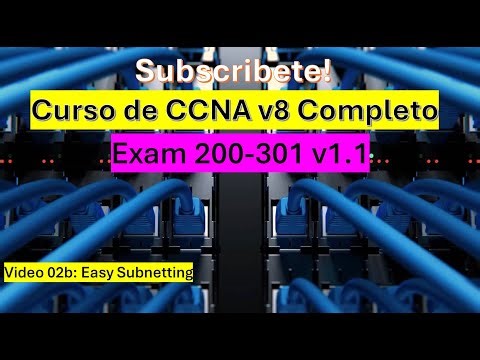 02b: Curso de CCNA v8: Easy Subnetting
