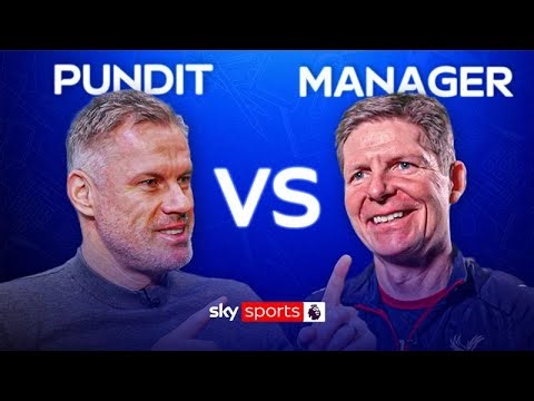 Jamie Carragher vs Oliver Glasner | Manager vs Pundit 🦅