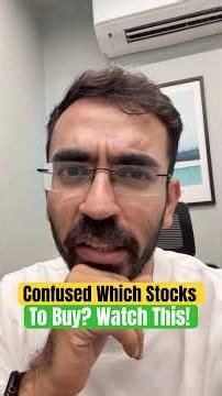 Confused which stocks to buy?
