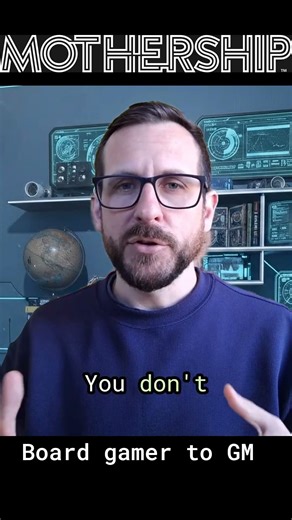 Board Game Mechanics Master? You're Already a TTRPG GM #Mothership