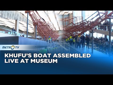 Khufu’s Pharaoh Boat Unveiled and Assembled at Grand Egyptian Museum