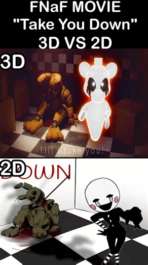 FNaF "Take You Down" - 2D VS 3D