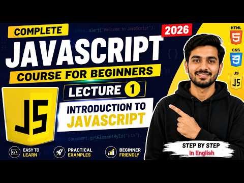 Introduction to JavaScript for Beginners | Complete JavaScript Course 2026