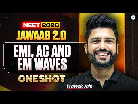 Electromagnetic Induction & Alternating Current | NEET 2026 One Shot with PYQs | Prateek Jain