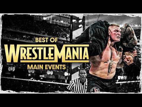 Best of WrestleMania Main Events: Full Match Marathon