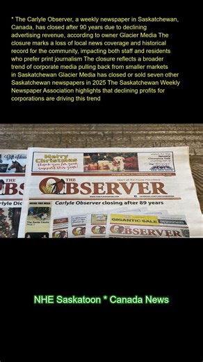 The Carlyle Observer, a weekly newspaper in Saskatchewan, Canada, has closed after 90 years due to d
