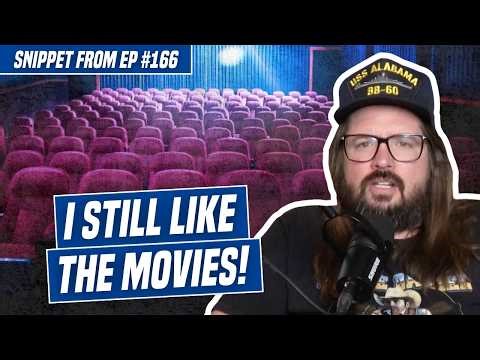 Why I Still Enjoy Going to the Movies | We're Having a Good Time | Dusty Slay