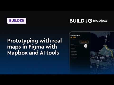 Prototyping with real maps in Figma with Mapbox and AI tools | BUILD with Mapbox 2026