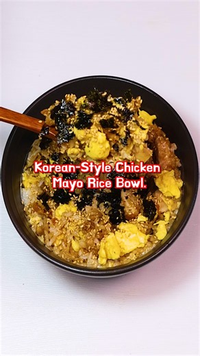 The Ultimate Korean Crispy Chicken Mayo Rice Bowl 🍗🔥