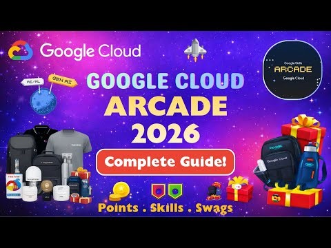 Google Cloud Arcade 2026 Explained | Complete Guide to Arcade Points, Badges & Google Swags 🎁