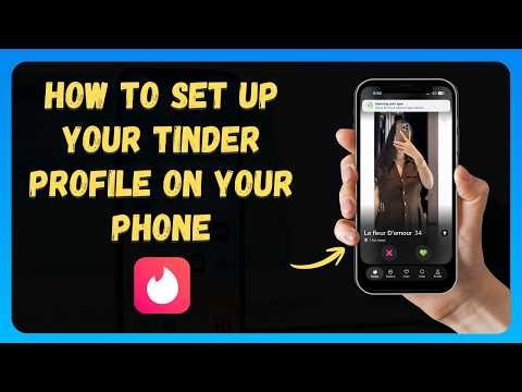 How to Set Up Your Tinder Profile on Your Phone 📱 [New 2026 Update]