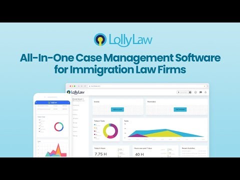 LollyLaw, the All-In-One Case Management Software for Immigration Law Firms