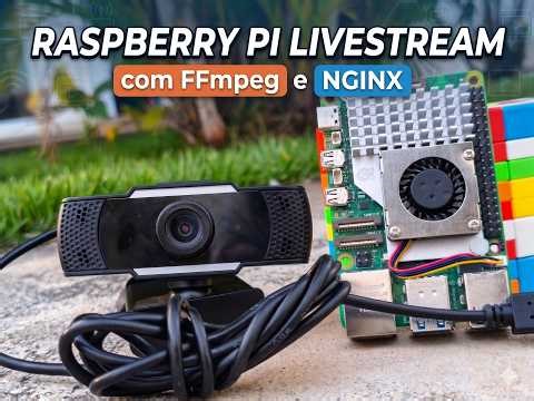 Raspberry Pi 5: Transformando em um Servidor de Vídeo e Áudio com FFmpeg e NGINX